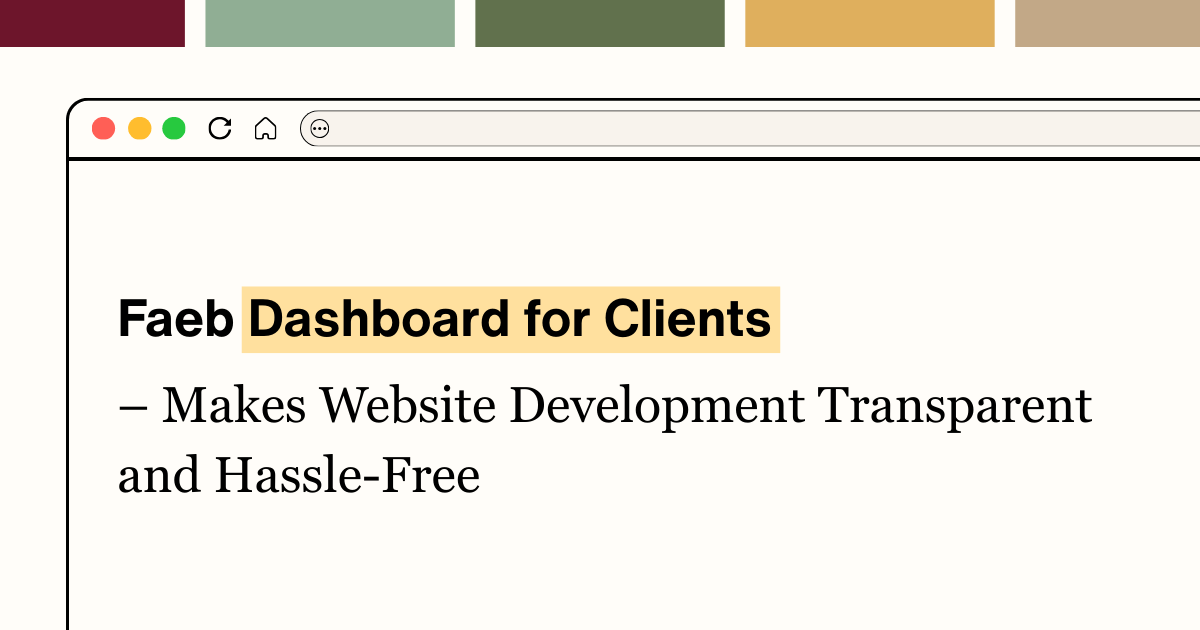 Faeb Dashboard for Clients Makes Website Development Transparent and Hassle-Free